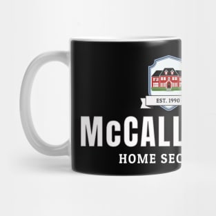 McCallister Home Security - Est. 1990 Mug